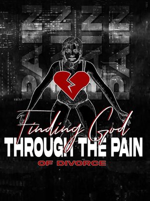 cover image of Finding God Through the Pain of Divorce